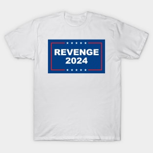 Revenge 2024 Election T-Shirt T-Shirt